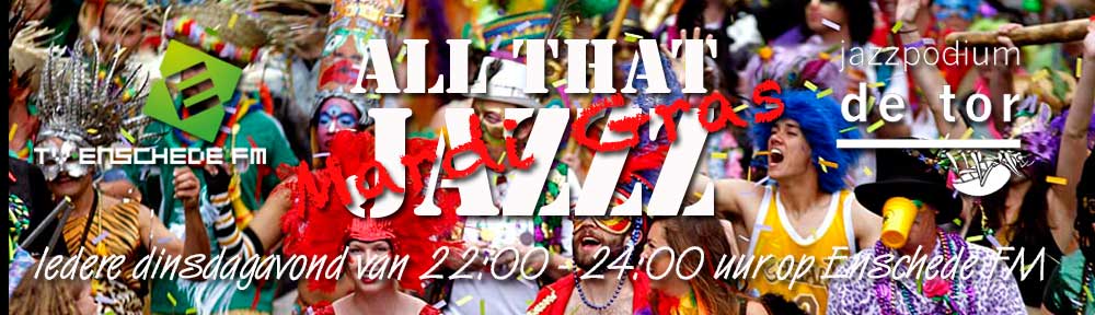 All That Mardi Gras Jazzz – 9 feb 2016 part 2